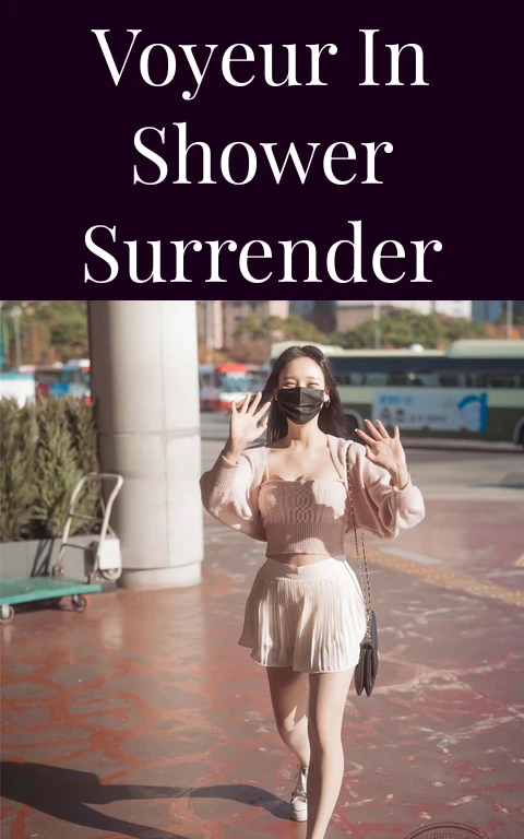 Voyeur in Shower Surrender