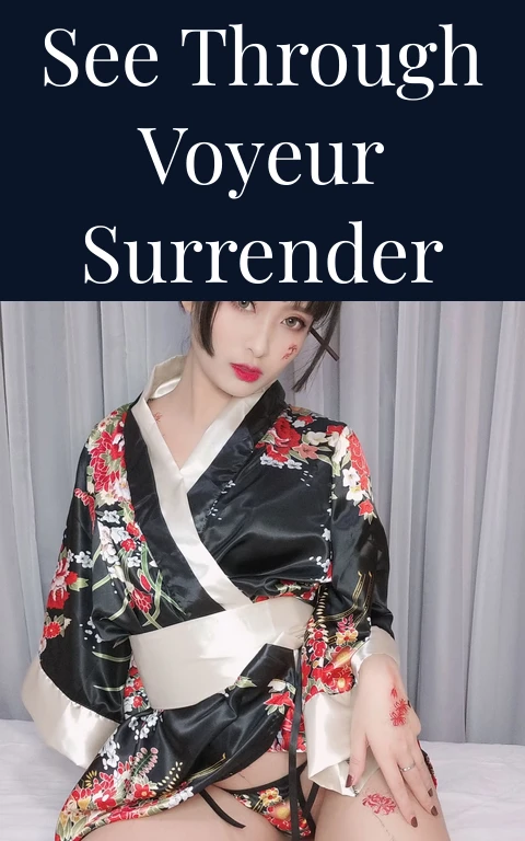 See Through Voyeur Surrender
