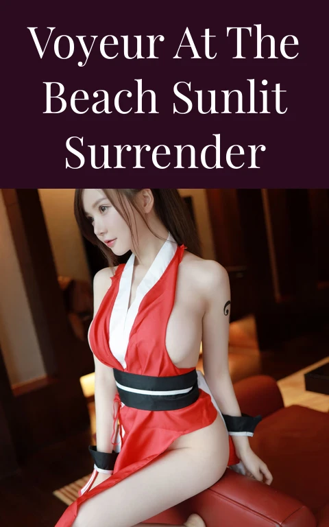 Voyeur at the Beach Sunlit Surrender